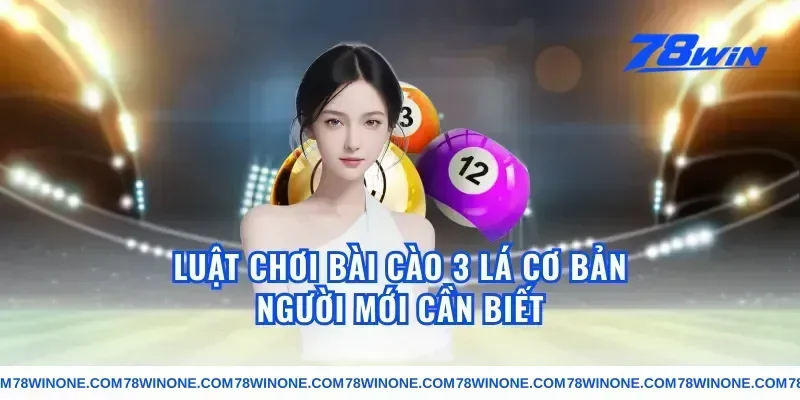 Luật Chơi Bài Cào 3 Lá Cơ Bản Người Mới Cần Biết