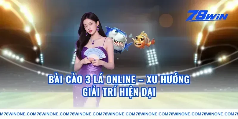 Bài Cào 3 Lá Online – Xu Hướng Giải Trí Hiện Đại