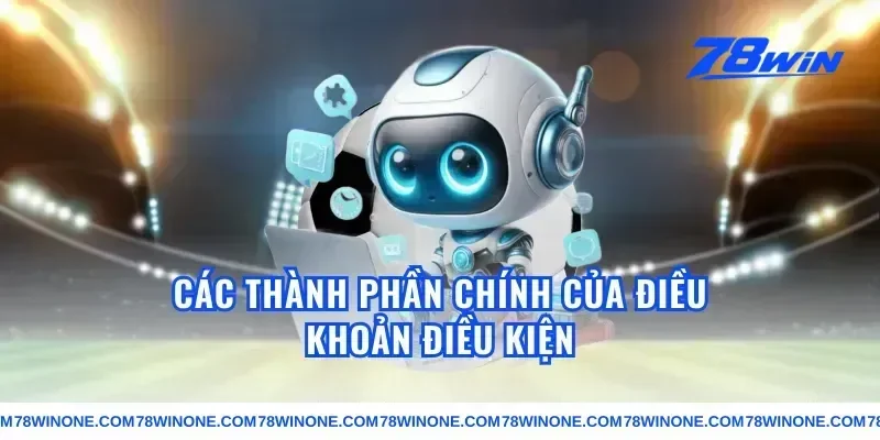 Các thành phần chính của điều khoản điều kiện