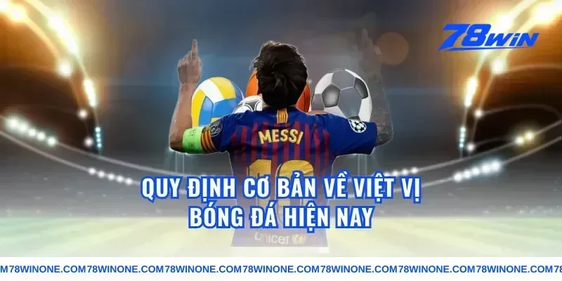 Quy định cơ bản về việt vị bóng đá hiện nay